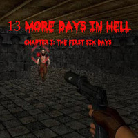 13 More Days In Hell Chapter I: The First Six Days