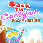 Back To Candyland 5: Choco Mountain